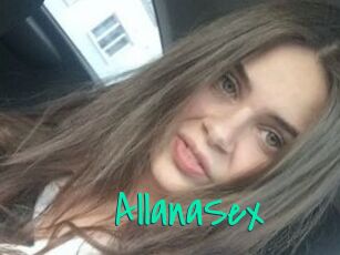 AllanaSex