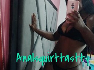 Analsquirttastty