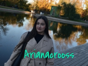 Arianacrooss