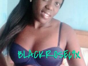 BLACKROSE69X