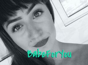 BabeForYou