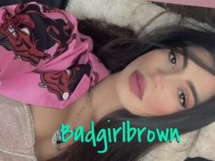 Badgirlbrown