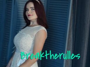 Breaktherulles