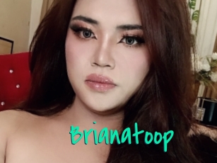 Brianatoop