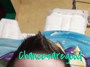 Chancesaregood