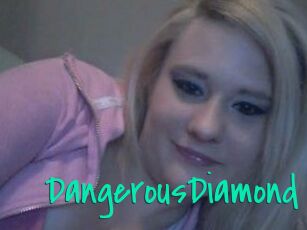 DangerousDiamond