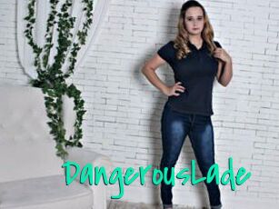 DangerousLade