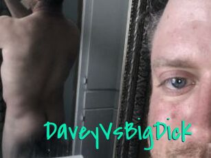 DaveyVsBigDick