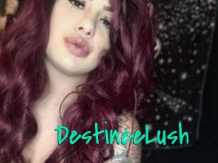 DestineeLush