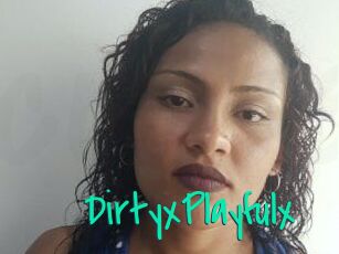 DirtyxPlayfulx