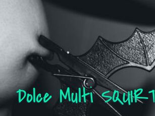 Dolce_Multi_SQUIRT