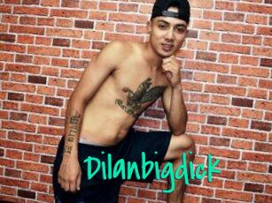 Dilanbigdick