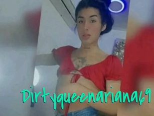 Dirtyqueenariana69