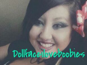 Dollfaceiloveboobies