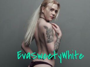 EvaSweetyWhite