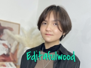 Editafulwood