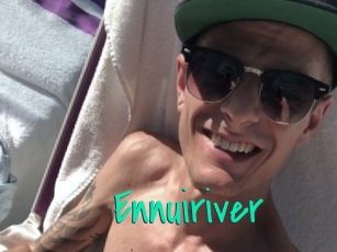 Ennuiriver