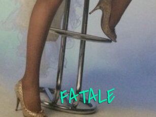 FATALE