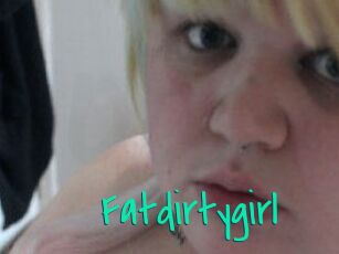 Fatdirtygirl