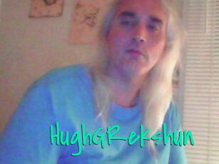 HughGRekshun