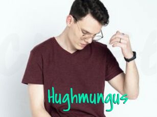 Hughmungus