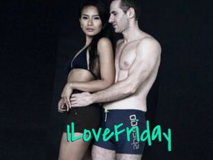 ILoveFriday