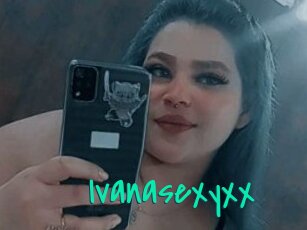 Ivanasexyxx