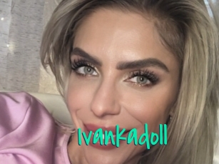 Ivankadoll