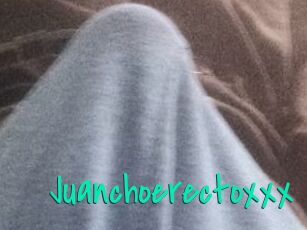 Juanchoerectoxxx