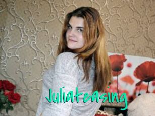 Juliateasing