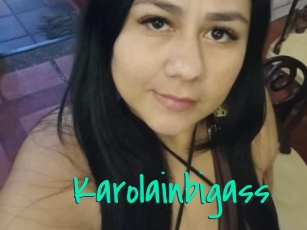 Karolainbigass