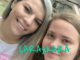 LARAxKARA