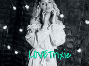 LOVETrixie