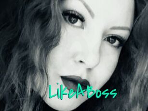 LikeABoss