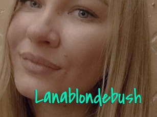 Lanablondebush