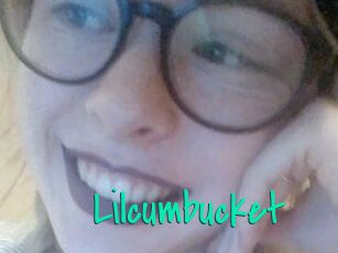 Lilcumbucket