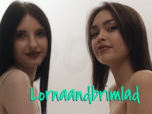 Lornaandbrimlad