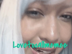 Lovetocallmemee