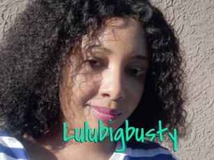 Lulubigbusty