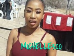 MICHELLE300