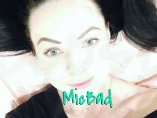 MicBad