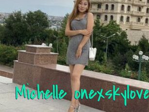 Michelle_onexskylove