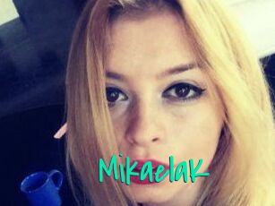 MikaelaK