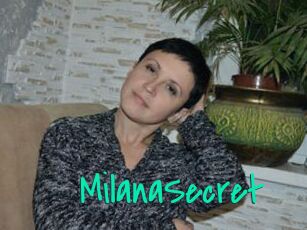 MilanaSecret