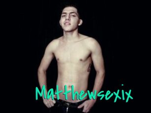 Matthewsexix