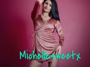 Michellesweetx