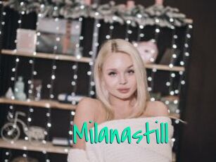 Milanastill
