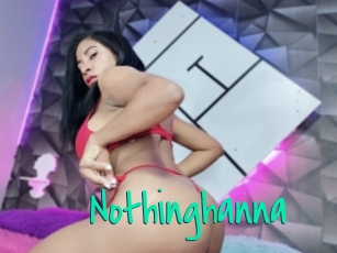 Nothinghanna