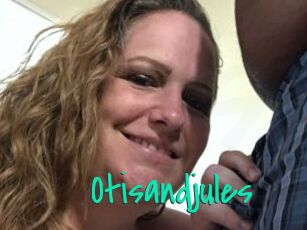 Otisandjules