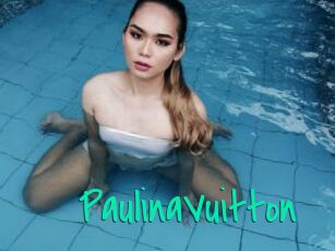 PaulinaVuitton